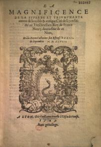  Maurice Scève, La Magnificence de la superbe et triomphante entrée d'Henri II... (n° régie 93 et 94)